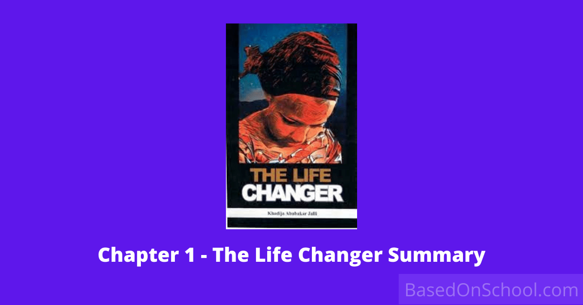 Chapter 1 - The Life Changer Summary